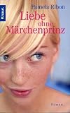 Cover zum Buch Liebe ohne Märchenprinz