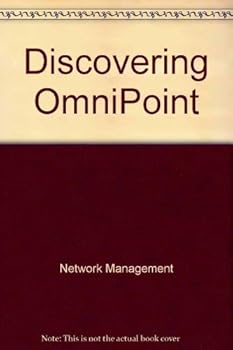 Paperback Discovering Omnipoint: A Common Approach to the Integrated Management of Networked Information Systems Book