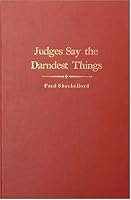 Judges Say the Darndest Things 0837737044 Book Cover