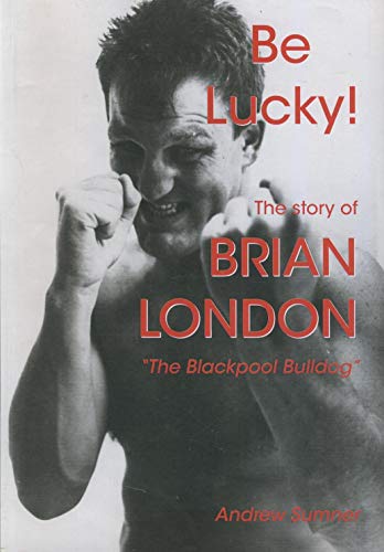 Be lucky - The Story of the Blackpool Bulldog