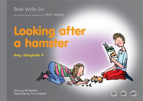 Read Write Inc.: Set 7 Grey: Colour Storybooks: Looking After a Hamster ...