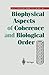Biophysical Aspects of Coherence and Biological Order