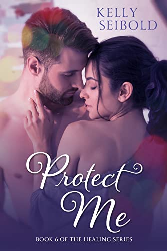 Protect Me (The Healing Series Book 6)