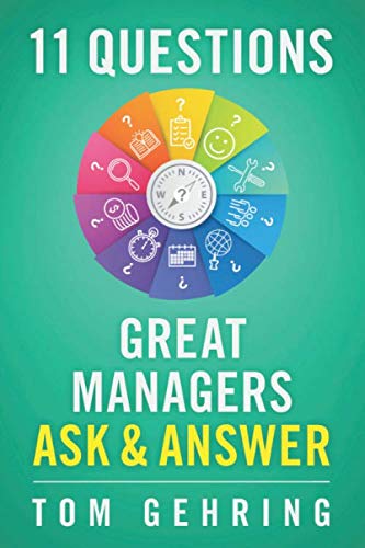 11 Questions Great Managers Ask & Answer