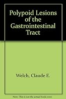 Polypoid Lesion Gastro: (Saunders Golden Series) 0721691714 Book Cover