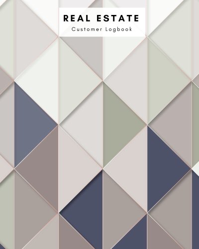 Real Estate Customer Logbook: Geometric Notebook Management Planner | Clients Portfolio Handbook Journal | Open House Listing Negotiating Record Book | Appointment Tracker | Information Organizer