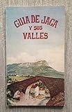  GUÍA DE JACA Y SUS VALLES. Introducción de José Antonio Labordeta