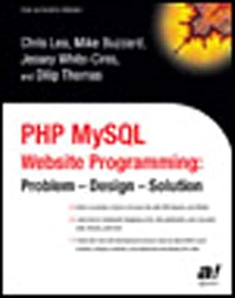 PHP MySQL Website Programming: Problem - Design - Solution: Chris Lea ...