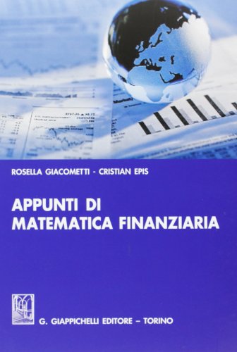 Appunti di matematica finanziaria Appunti di matematica finanziaria