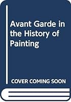 The avant-garde in painting 067120422X Book Cover