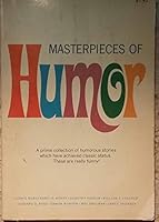 Masterpieces of Humor, A Prime Collection of Humorous Stories which have achieved classic status. These are really funny! B07BDPDJR3 Book Cover