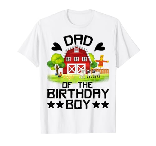 Dad of the birthday boy farmer farm animals tractor party camiseta