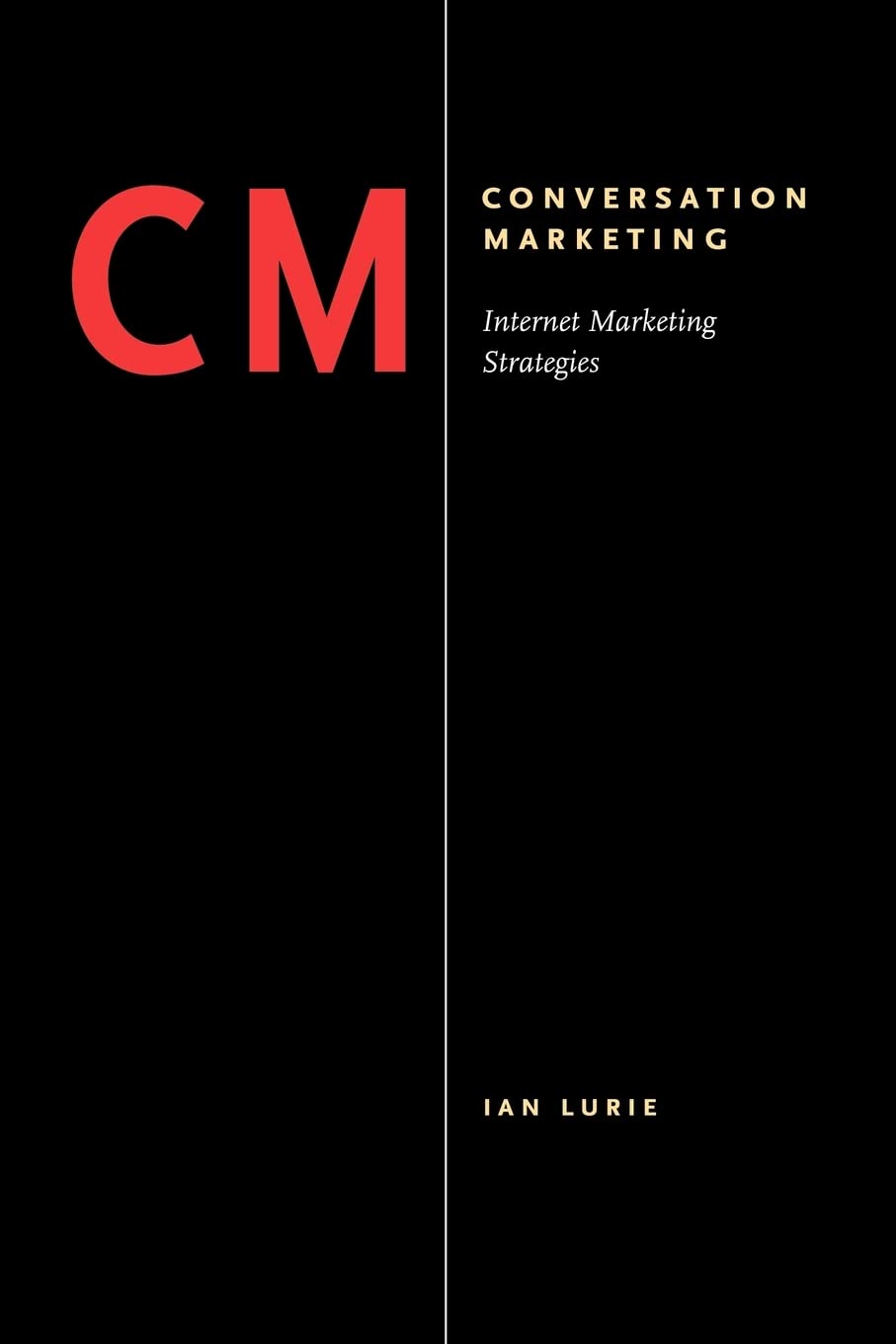 Conversation Marketing: Internet Marketing Strategies