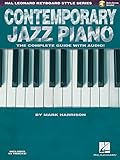 Contemporary Jazz Piano - The Complete Guide with Audio | Complete Instructional Book for Jazz Pianists | Keyboard Style Series with Sheet Music Guide ... Techniques (Hal Leonard Keyboard Style)