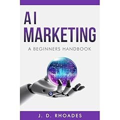 AI Marketing - A Beginner's Handbook Audiolibro Por J. D. Rhoades arte de portada