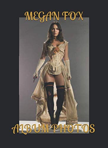 MEGAN FOX: ALBUM PHOTOS (French Edition)