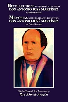 Recollections of the Life of Don Antonio Jose Martinez