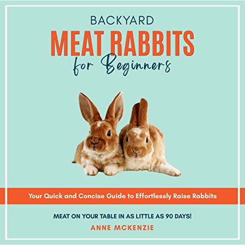 Backyard Meat Rabbits for Beginners by Anne McKenzie episode artwork
