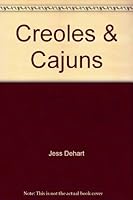 Creoles & Cajuns: The two faces of French Louisiana 0913861057 Book Cover