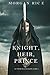 Knight, Heir, Prince (Of Crowns and Glory-Book 3)