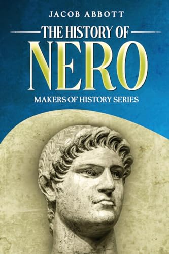 The History Of Nero: Makers Of History Series