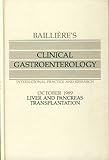  Liver and Pancreas Transplantation (Bailliere\'s Clinical Gastroenterology S.)