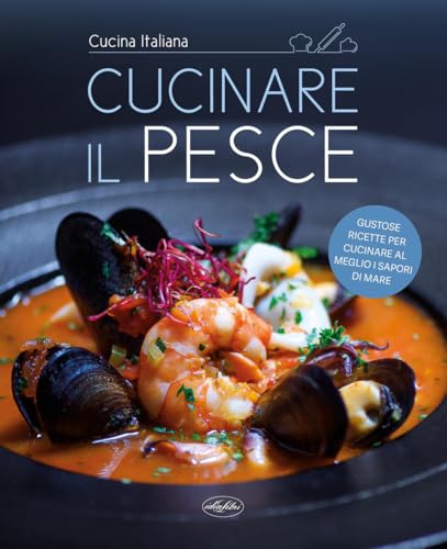 Cucinare il pesce. Ediz. a colori