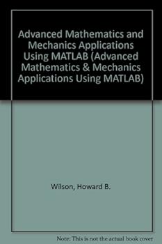 Hardcover Advd Math & Mechanics Applns Using MATLAB Book