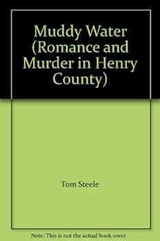 Paperback Muddy Water (Romance and Murder in Henry County) Book