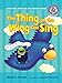 #5 the Thing on the Wing Can Sing (Sounds Like Reading)