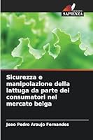 Sicurezza e manipolazione della lattuga da parte dei consumatori nel mercato belga 6209297102 Book Cover