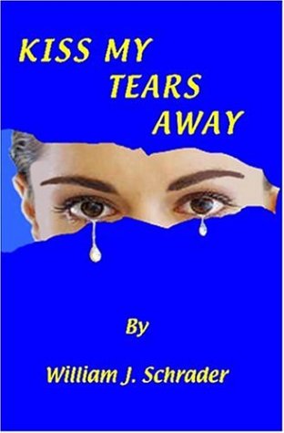 Kiss My Tears Away 1588987760 Book Cover
