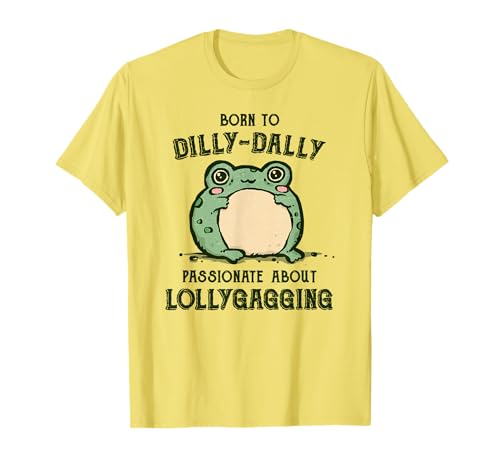 Vintage Born To Dilly Dally Funny Retro Meme Frog T-Shirt