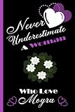 Never underestimate a woman who loves Mogra: Cute Gift Idea For Mogra Lovers | Mogra Journal...