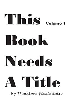 Paperback This Book Needs A Title: Volume 1 Book