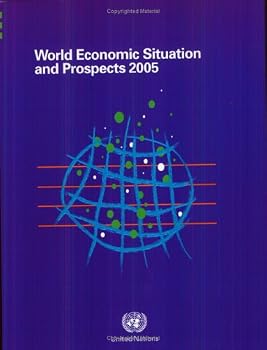 Paperback World Economic Situation and Prospects 2005 (World Economic & Social Survey) Book