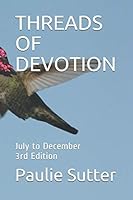 THREADS OF DEVOTION: July to December 3rd Edition 1661220363 Book Cover