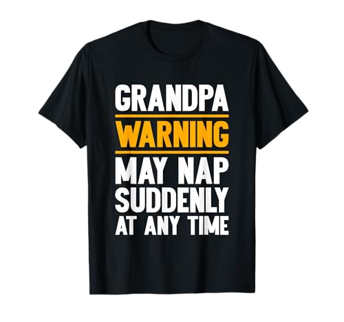 Grandpa Warning May Nap Suddenly Retired Funny Grandpa Maglietta