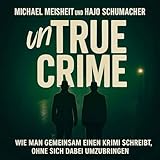 Untrue Crime - Hajo Schumacher und Michael Meisheit 