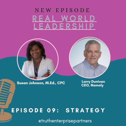 S1:E9 Real World Leadership: Strategy