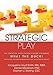 Strategic Play: The Creative Facilitator's Guide #2: What the Duck!