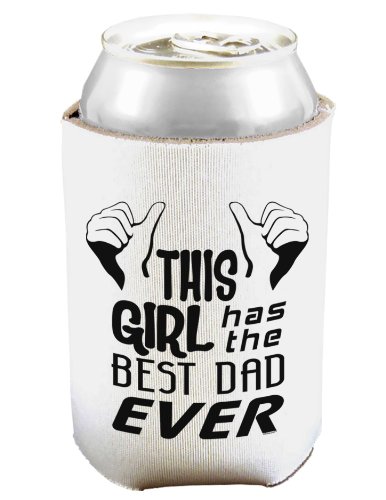 TOOLOUD This Girl Has The Best Dad Ever Can and Bottle Insulator Cooler - White 2 Pack