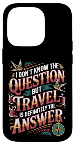 Don't Know The Question But Travel Is The Answer - �X�}�z�P�[�X iPhone 14 Pro �p
