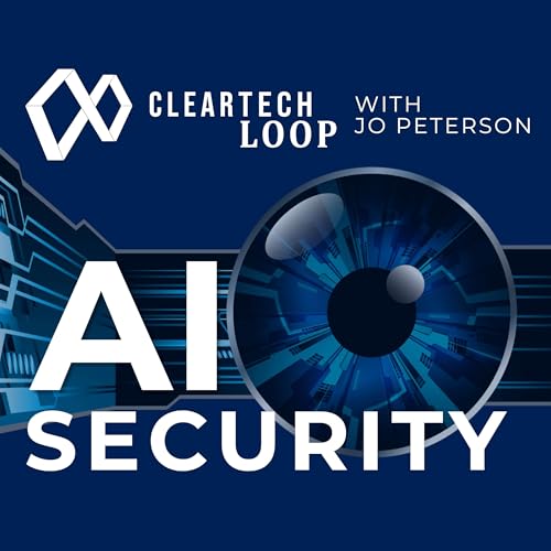 AI Security, Cyber Risk, and Cloud Strategy on ClearTech Loop Titelbild