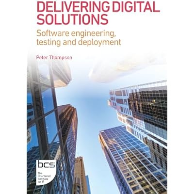 Delivering Digital Solutions: Software engineering, testing and deployment