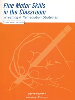 Spiral-bound Fine Motor Skills in the Classroom: Screening and Remediation Strategies Book