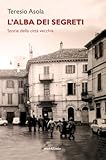 L'alba Dei Segreti. Storie Della Città Vecchia - 2