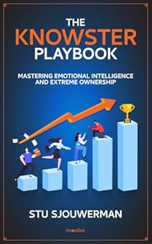 Paperback The Knowster Playbook: Mastering Emotional Intelligence and Extreme Ownership Book