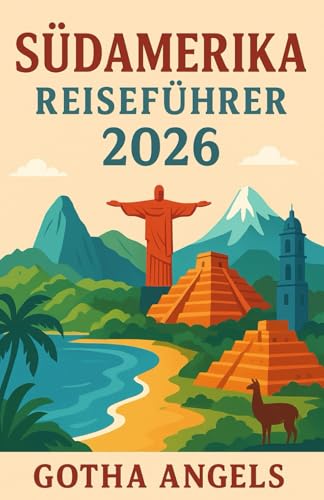 Südamerika Reiseführer 2026