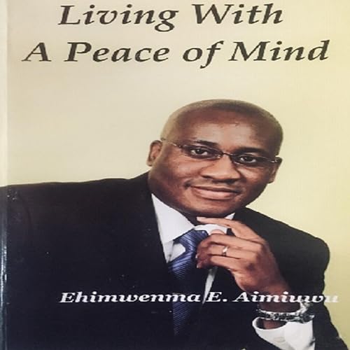 Living with a Peace of Mind by Ehimwenma E. Aimiuwu episode artwork